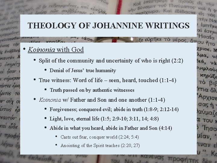 THEOLOGY OF JOHANNINE WRITINGS • Koinonia with God • Split of the community and