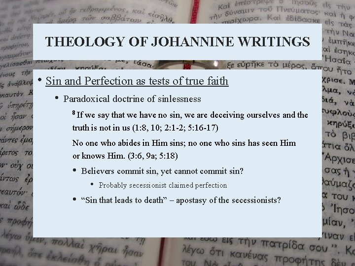 THEOLOGY OF JOHANNINE WRITINGS • Sin and Perfection as tests of true faith •