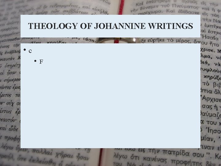 THEOLOGY OF JOHANNINE WRITINGS • c • F 