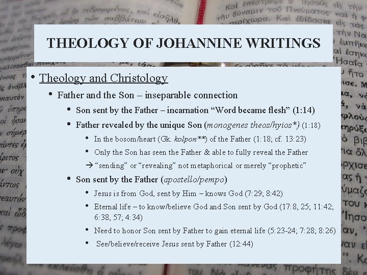 THEOLOGY OF JOHANNINE WRITINGS • Theology and Christology • Father and the Son –