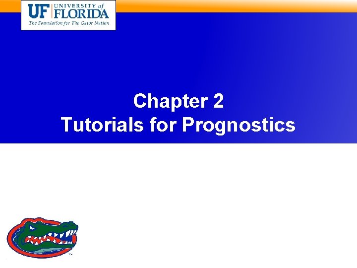 Chapter 2 Tutorials for Prognostics 1 Introduction System