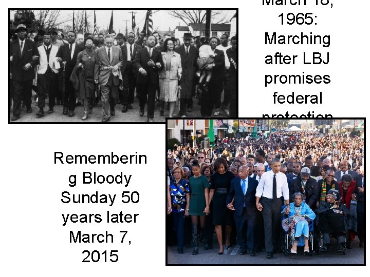 March 18, 1965: Marching after LBJ promises federal protection Rememberin g Bloody Sunday 50