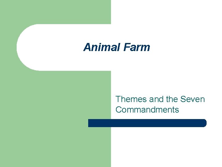 Animal Farm Themes and the Seven Commandments 