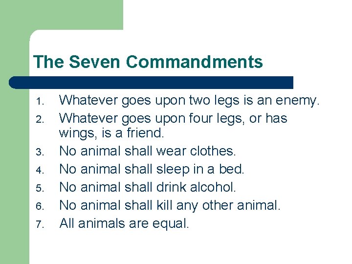 The Seven Commandments 1. 2. 3. 4. 5. 6. 7. Whatever goes upon two