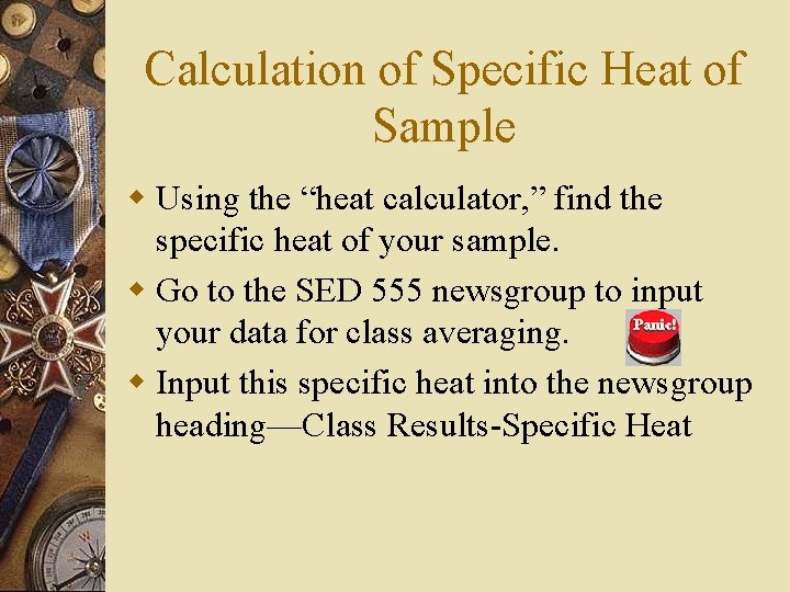 Calculation of Specific Heat of Sample w Using the “heat calculator, ” find the