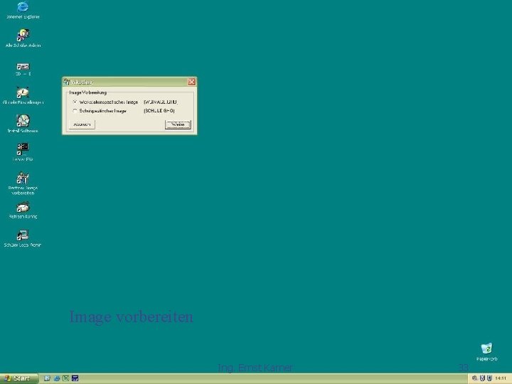 Image vorbereiten Ing. Ernst Karner 33 