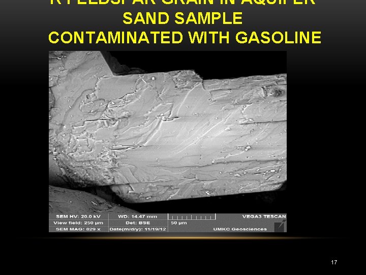 K FELDSPAR GRAIN IN AQUIFER SAND SAMPLE CONTAMINATED WITH GASOLINE 17 