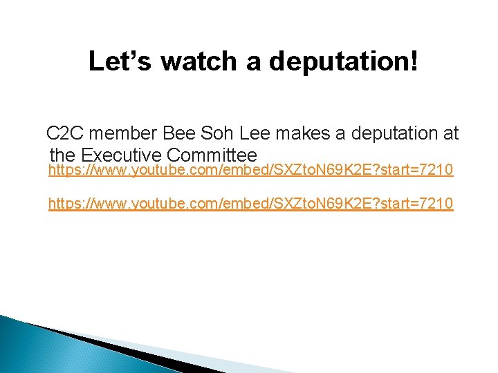 Let’s watch a deputation! C 2 C member Bee Soh Lee makes a deputation