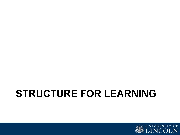 STRUCTURE FOR LEARNING 
