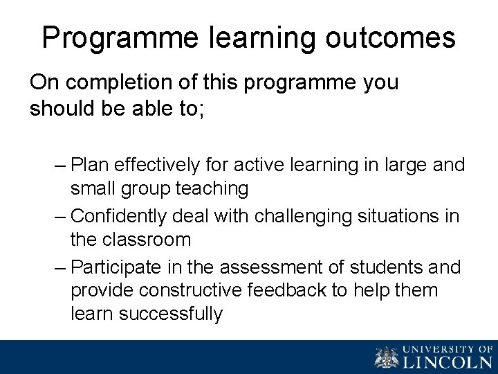 Programme learning outcomes On completion of this programme you should be able to; –