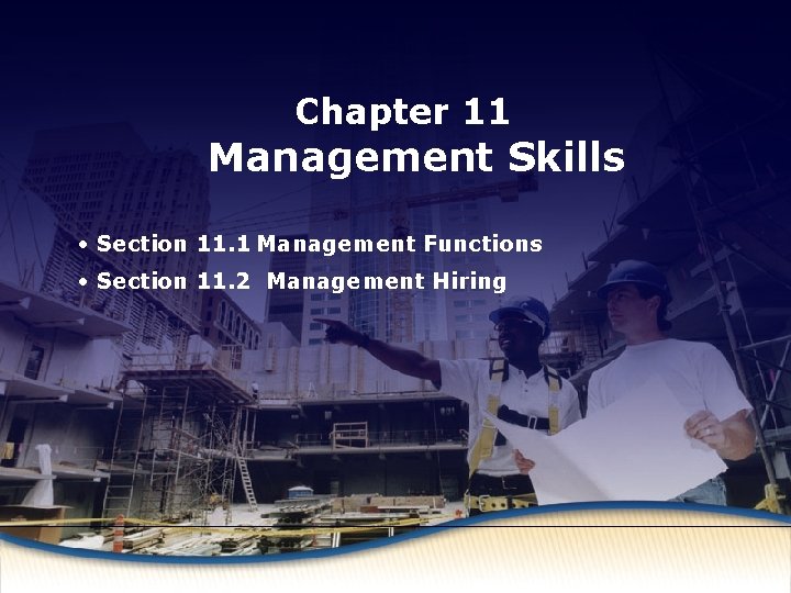 Management Structures Chapter 11 Management Skills • Section 11. 1 Management Functions • Section