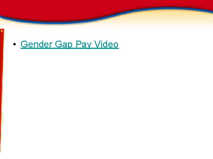  • Gender Gap Pay Video 