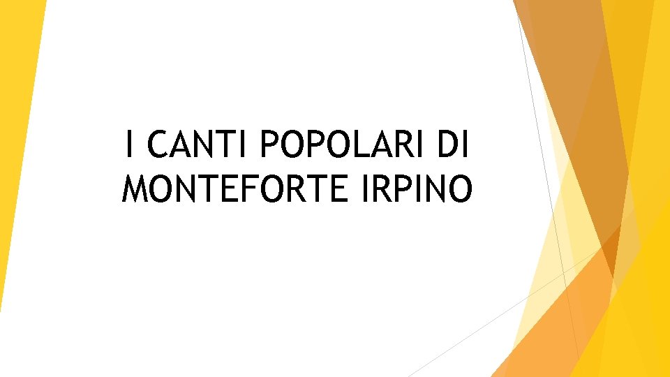 I CANTI POPOLARI DI MONTEFORTE IRPINO 