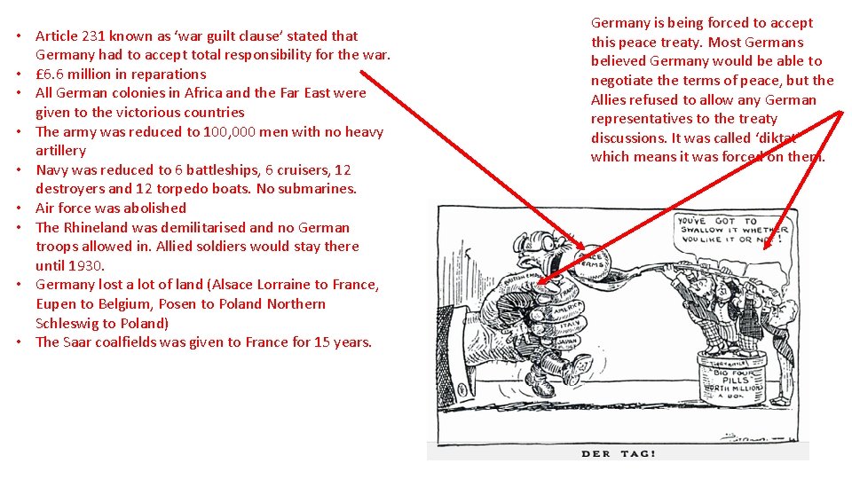  • Article 231 known as ‘war guilt clause’ stated that Germany had to