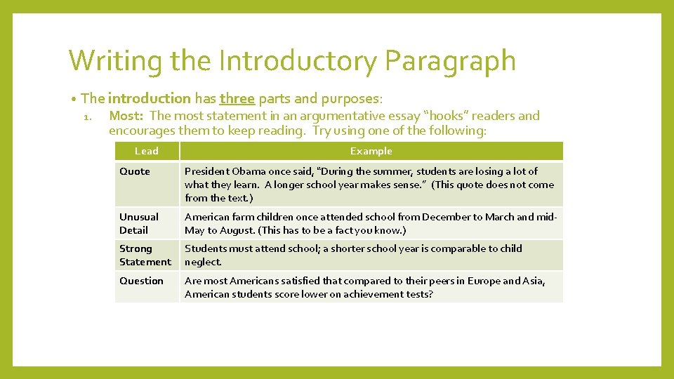 Writing the Introductory Paragraph • The introduction has three parts and purposes: 1. Most: