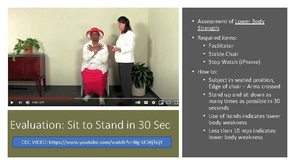  • Assessment of Lower Body Strength • Required items: • Facilitator • Stable