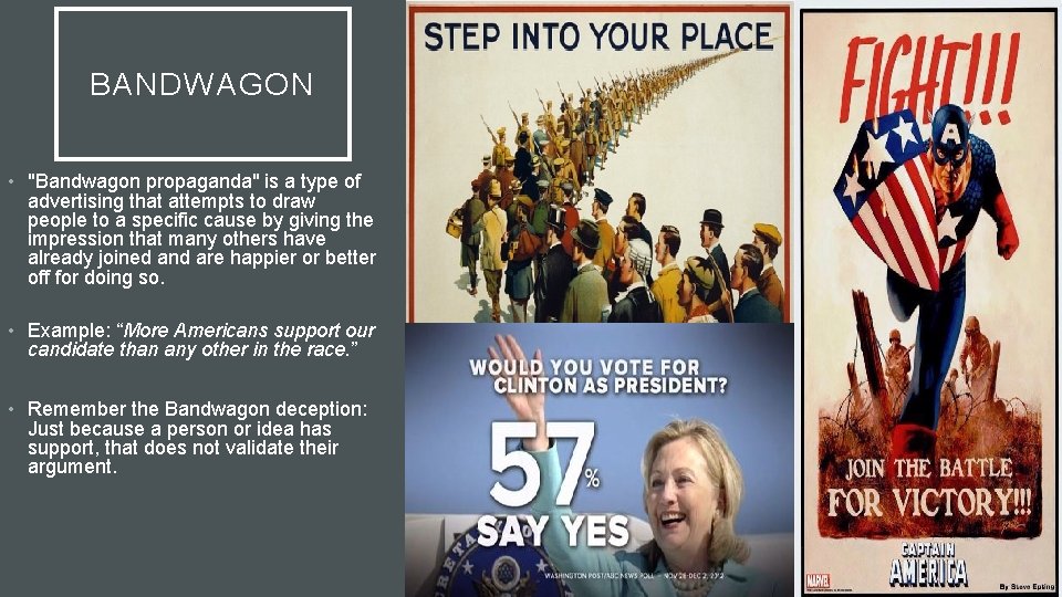 BANDWAGON • "Bandwagon propaganda" is a type of advertising that attempts to draw people