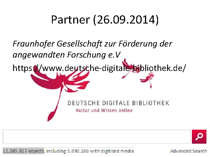 Partner (26. 09. 2014) Fraunhofer Gesellschaft zur Förderung der angewandten Forschung e. V https: