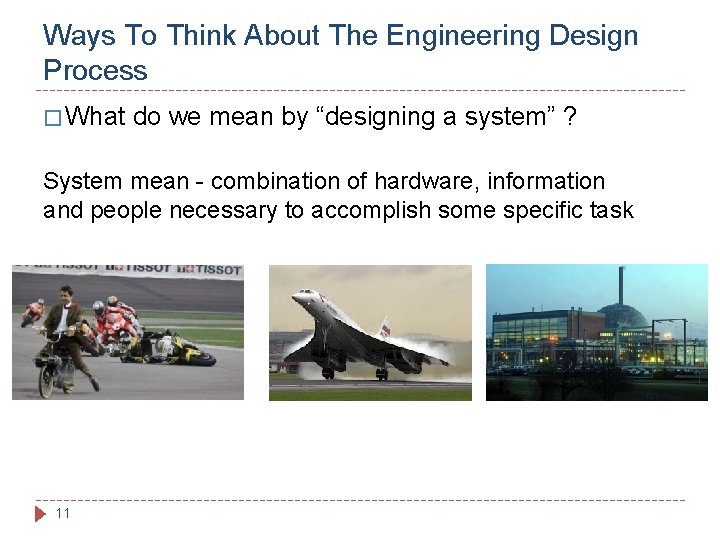 Ways To Think About The Engineering Design Process � What do we mean by Ways To Think About The Engineering Design Process � What do we mean by