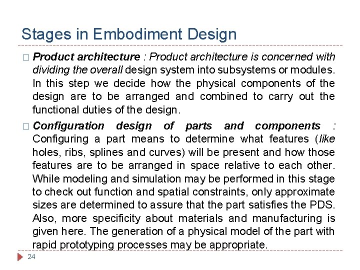 Stages in Embodiment Design � Product architecture : Product architecture is concerned with dividing Stages in Embodiment Design � Product architecture : Product architecture is concerned with dividing