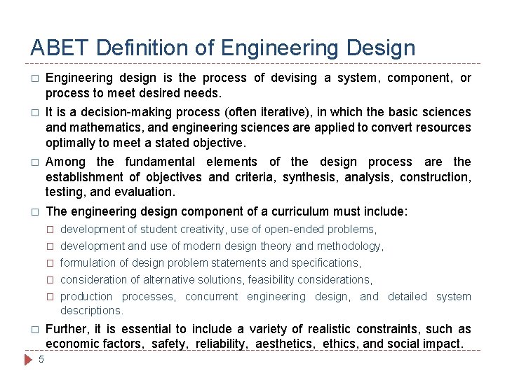 ABET Definition of Engineering Design � Engineering design is the process of devising a ABET Definition of Engineering Design � Engineering design is the process of devising a