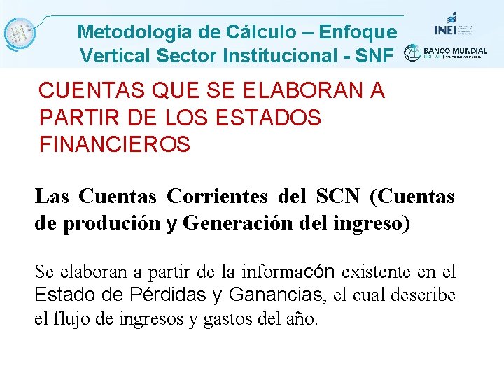 Metodología de Cálculo – Enfoque Vertical Sector Institucional - SNF CUENTAS QUE SE ELABORAN