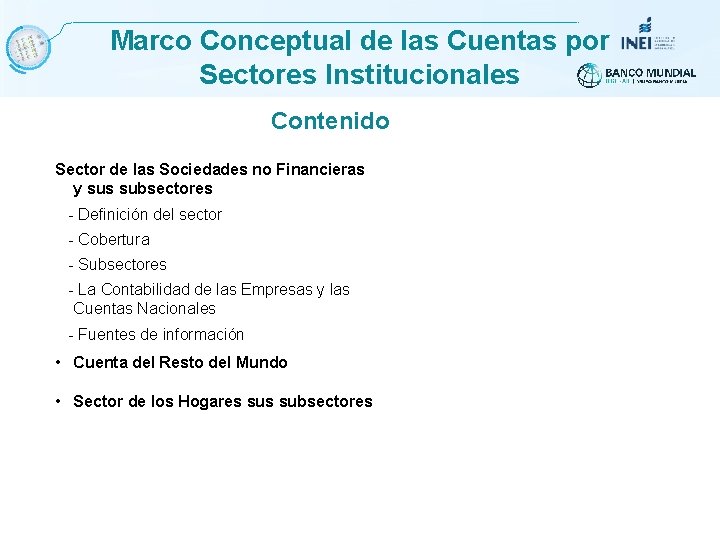 Marco Conceptual de las Cuentas por Sectores Institucionales Contenido Sector de las Sociedades no