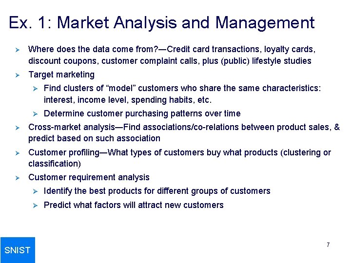 Ex. 1: Market Analysis and Management Ø Where does the data come from? —Credit
