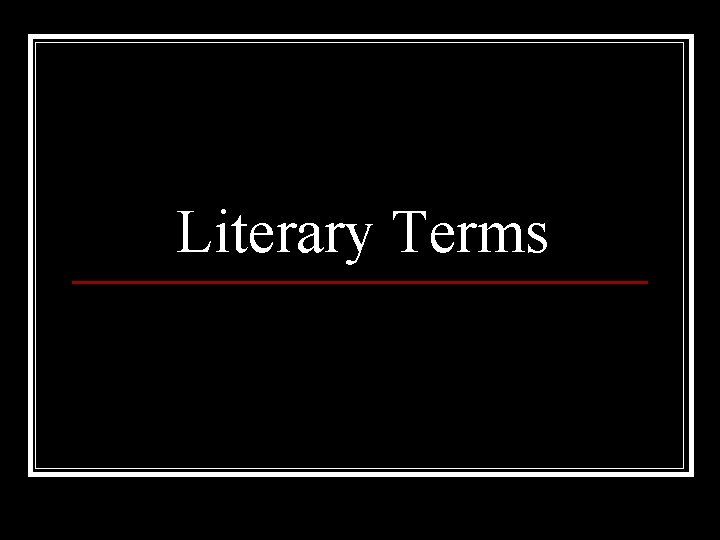 Literary Terms 