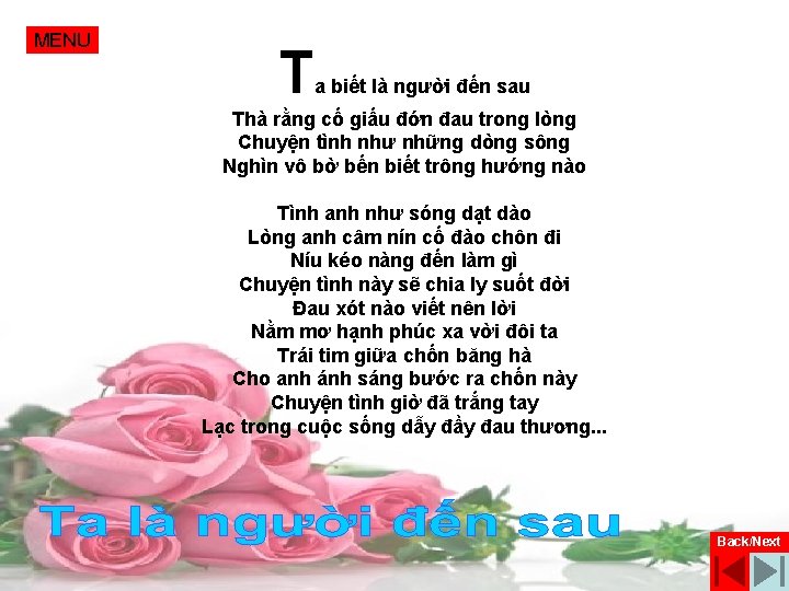 MENU T a biết là người đến sau Thà rằng cố giấu đớn đau