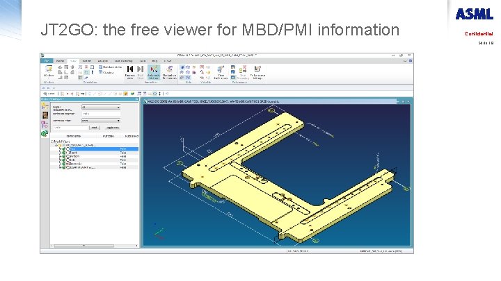 JT 2 GO: the free viewer for MBD/PMI information Confidential Slide 18 