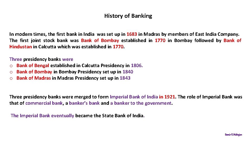 History of Banking In modern times, the first bank in India was set up