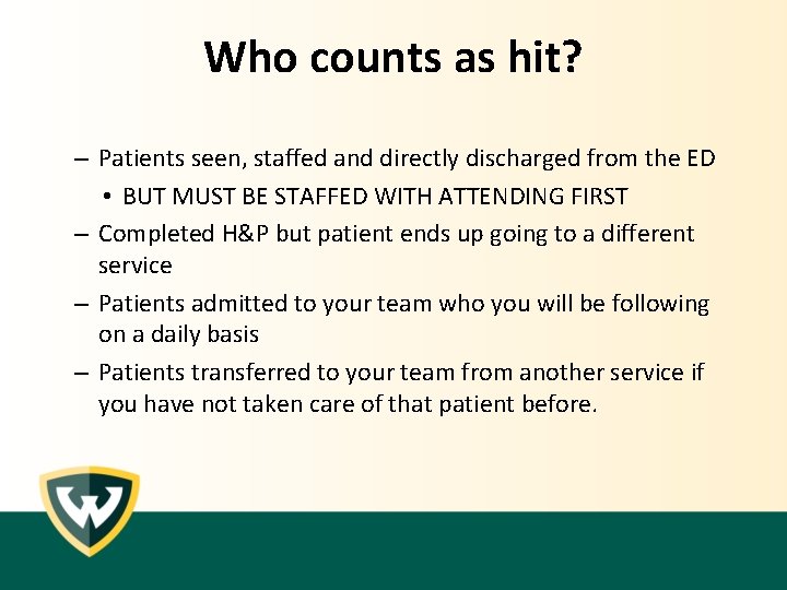 Who counts as hit? – Patients seen, staffed and directly discharged from the ED