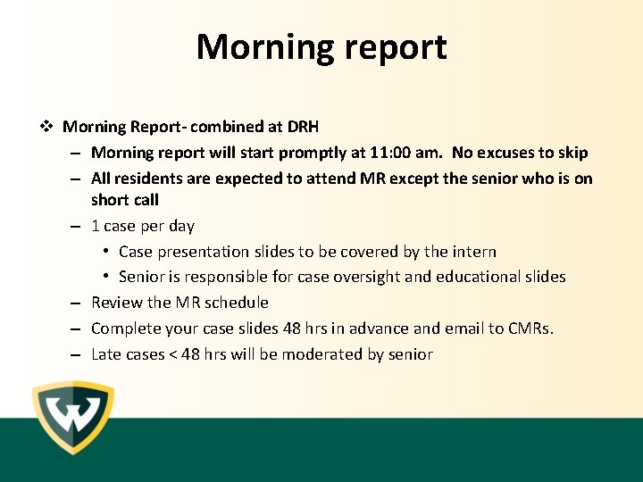 Morning report v Morning Report- combined at DRH – Morning report will start promptly