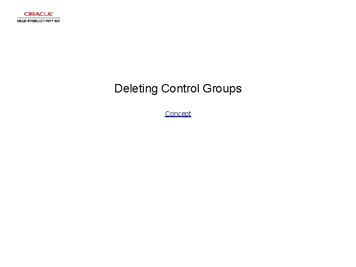 Deleting Control Groups Concept 