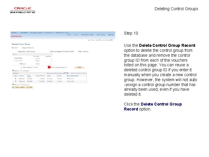 Deleting Control Groups Step 10 Use the Delete Control Group Record option to delete
