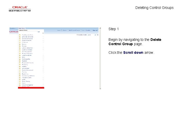 Deleting Control Groups Step 1 Begin by navigating to the Delete Control Group page.