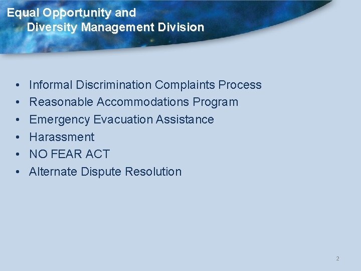 Equal Opportunity and Diversity Management Division • • • Informal Discrimination Complaints Process Reasonable