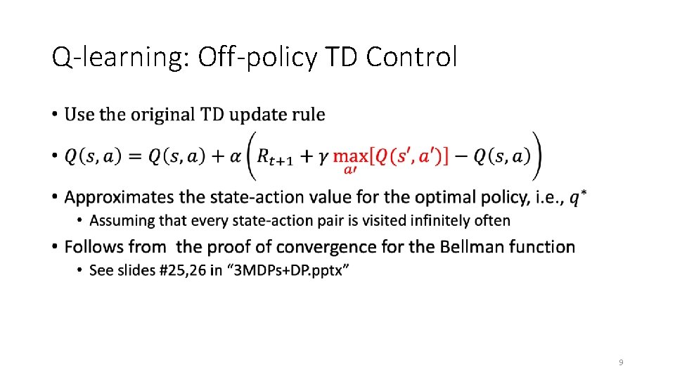 Q-learning: Off-policy TD Control • 9 