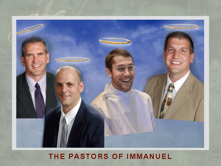THE PASTORS OF IMMANUEL 