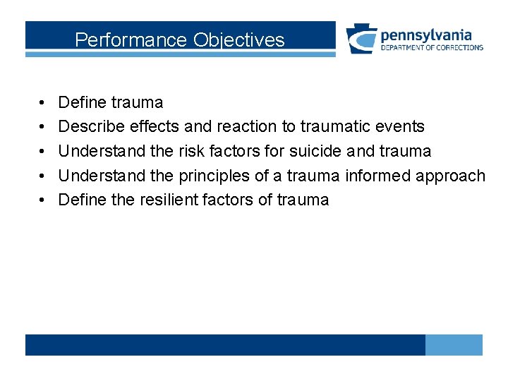 Performance Objectives • • • Define trauma Describe effects and reaction to traumatic events