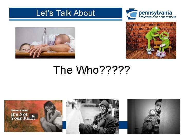 Let’s Talk About The Who? ? ? Let’s Talk About The Who? ? ?