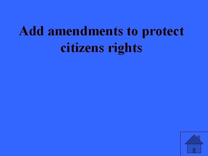 Add amendments to protect citizens rights 