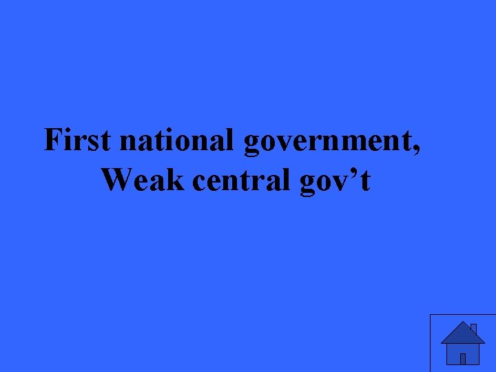 First national government, Weak central gov’t 