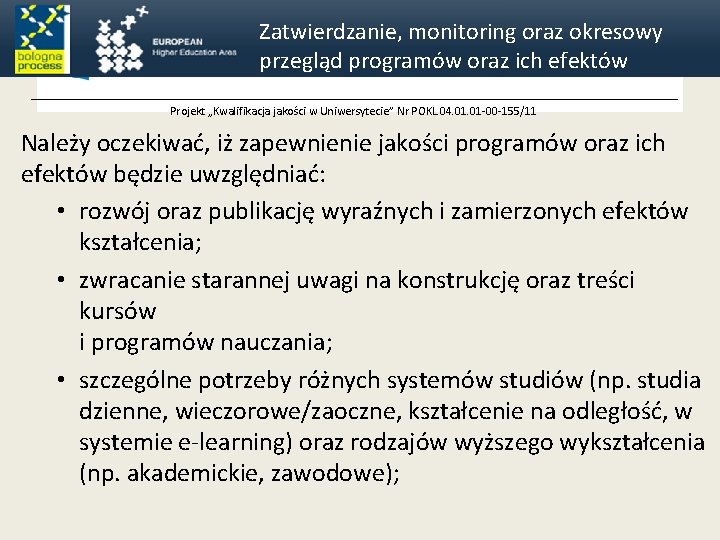 Zatwierdzanie, monitoring oraz okresowy przegląd programów oraz ich efektów Projekt „Kwalifikacja jakości w Uniwersytecie”