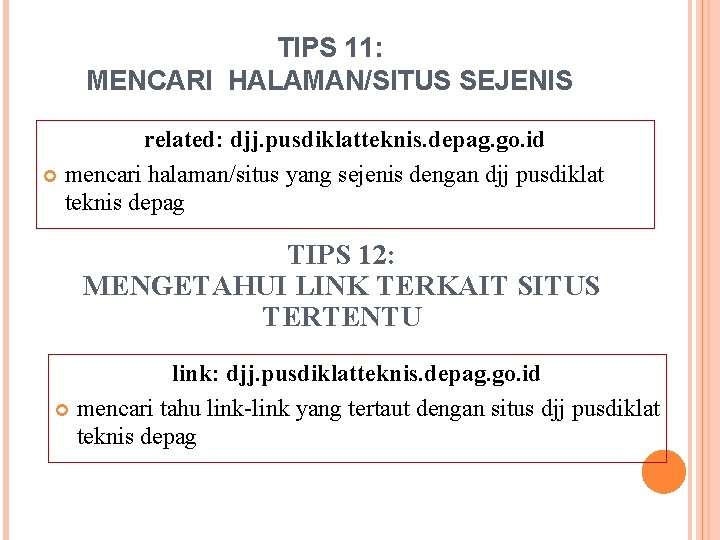 TIPS 11: MENCARI HALAMAN/SITUS SEJENIS related: djj. pusdiklatteknis. depag. go. id mencari halaman/situs yang