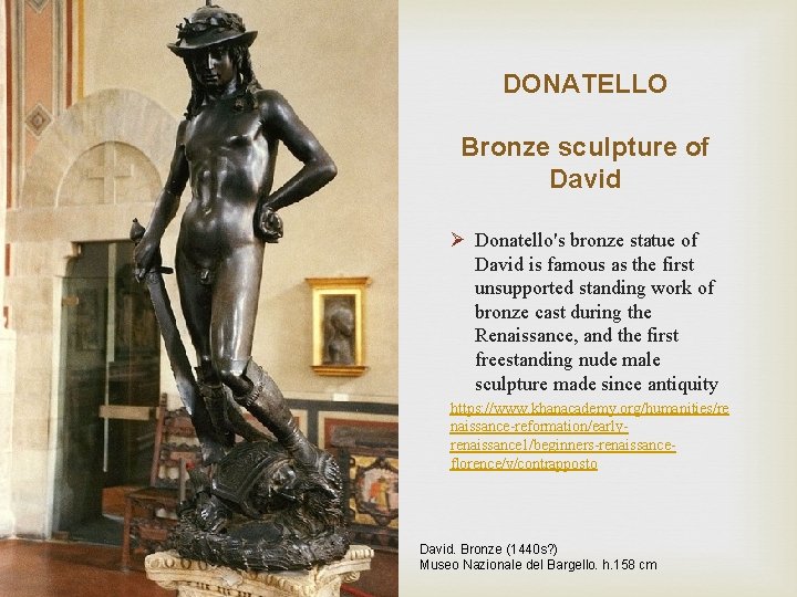 DONATELLO Bronze sculpture of David Ø Donatello's bronze statue of David is famous as