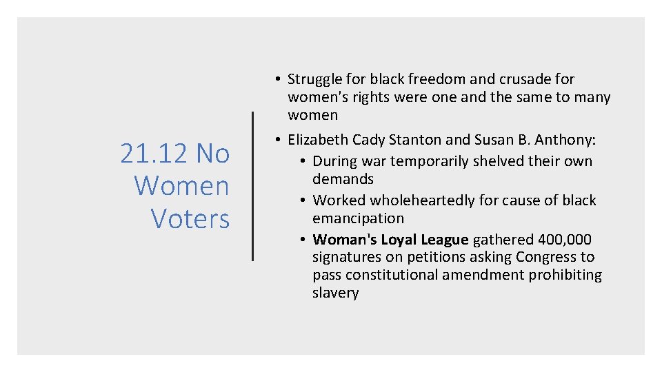 21. 12 No Women Voters • Struggle for black freedom and crusade for women's