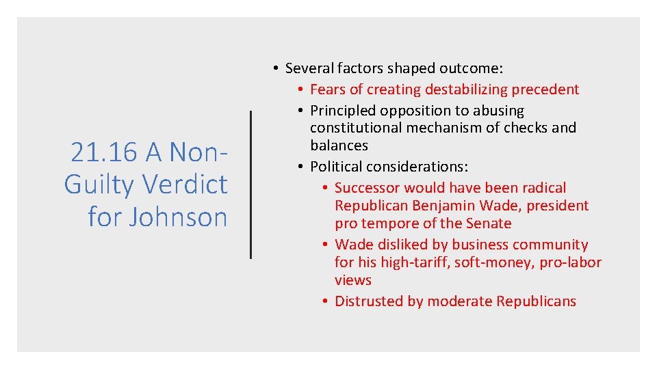 21. 16 A Non. Guilty Verdict for Johnson • Several factors shaped outcome: •