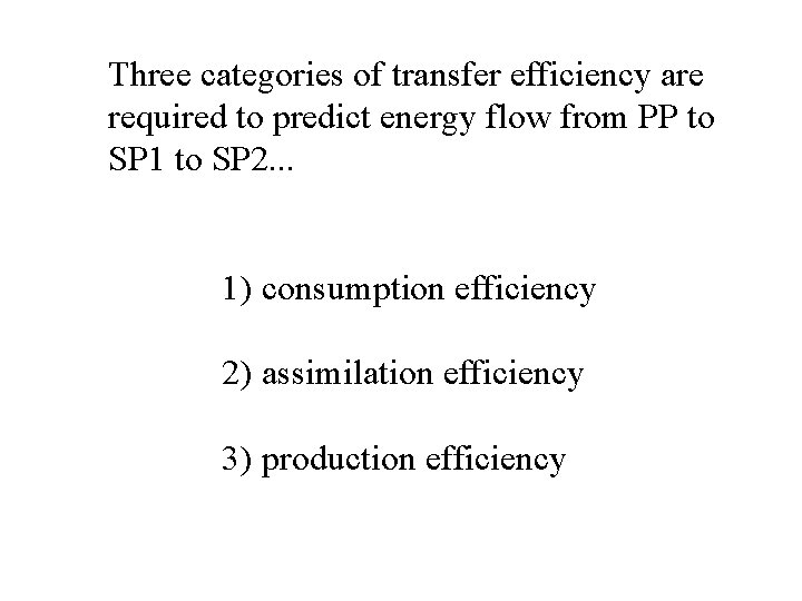 Three categories of transfer efficiency are required to predict energy flow from PP to